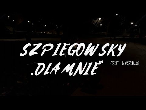 szpiegowsky - dla mnie | feat wrzawa (prod. BOA)  [SAFE PLACE]