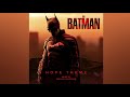 THE BATMAN | Hope Theme (End Scene Music) - Michael Giacchino