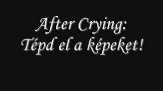 After Crying: Tépd el a képeket!