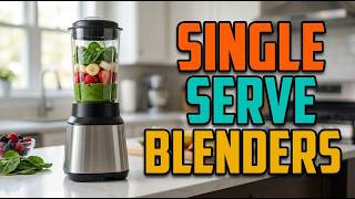 Top 5 Energy Efficient Single Serve Blenders for Smoothies