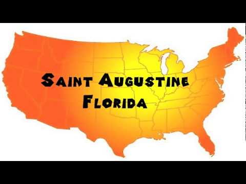 How to Say or Pronounce USA Cities — Saint Augustine, Florida