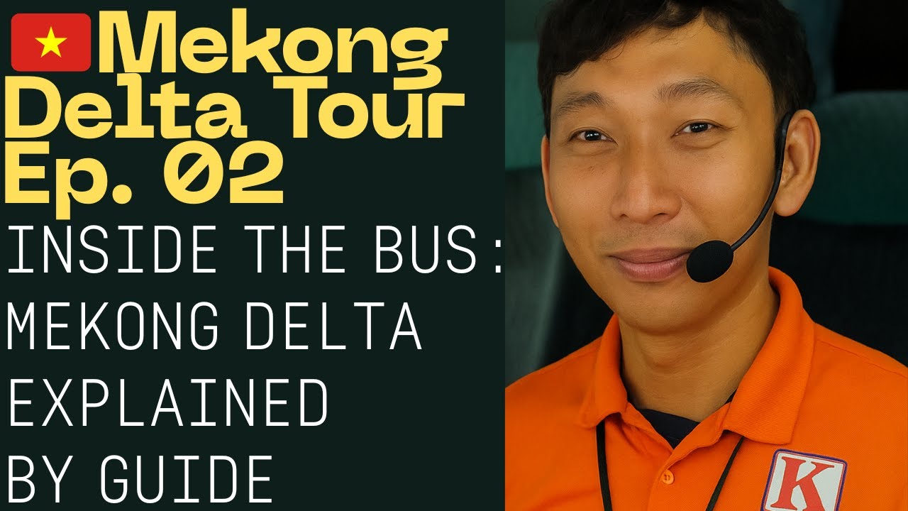 Mekong Delta Tour Ep. 02 - Mekong Delta Explained by Guide