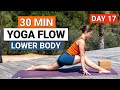 30 Min Yoga Flow For Hips Hamstrings Day 17 30 Day Improvers Yoga Challenge