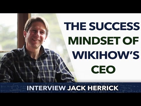The success mindset of Wikihow's CEO - Jack Herrick - YouTube