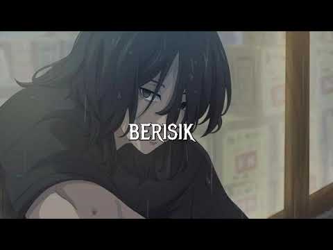Berisik  - Dere (slowed+reverb+lirik)
