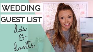Wedding Guest List Do’s and Don’ts + Who Should You Invite?! | Create and Organize Your Guest List