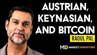 Keynesian Economics vs Austrian Economics vs Bitcoin | Raoul Pal