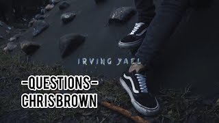 Questions - Chris Brown |  Choreography Yael  Gtz | icamfilms #oneofakind
