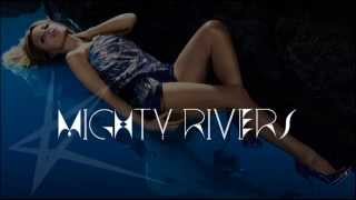 Kylie Minogue - Mighty Rivers