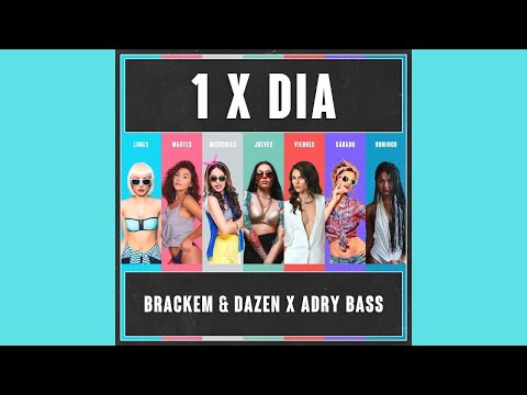 Brackem & Dazen x Adry Bass - 1 x Día