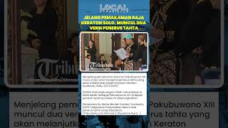 Jelang Pemakaman Pakubuwono XIII, Muncul Dua Versi Penerus Takhta Keraton Surakarta