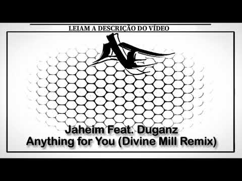 Jaheim Feat. Duganz - Anything for You (Divine Mill Remix)