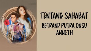 Download lagu ANNETH & BETRAND PUTRA ONSU - Tentang Sahabat ( Lirik Lagu ) mp3