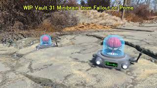 WIP Fallout4 MOD Vault 31 Minibrain from Fallout on Prime