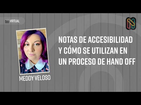 Notas de accesibilidad y cómo se utilizan en un proceso de hand off