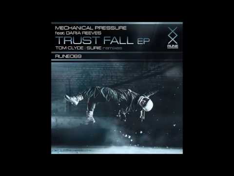 Mechanical Pressure Feat. Daria Reeves - Trust Fall (Tom Clyde Remix)