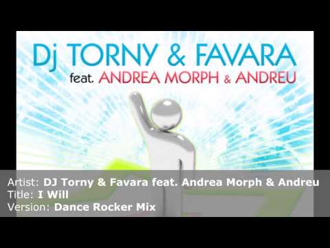 DJ Torny & Favara feat. Andrea Morph & Andreu - I Will (Dance Rocker Mix) - PREVIEW
