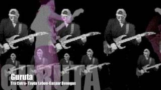 Guruta- Tra Cutra