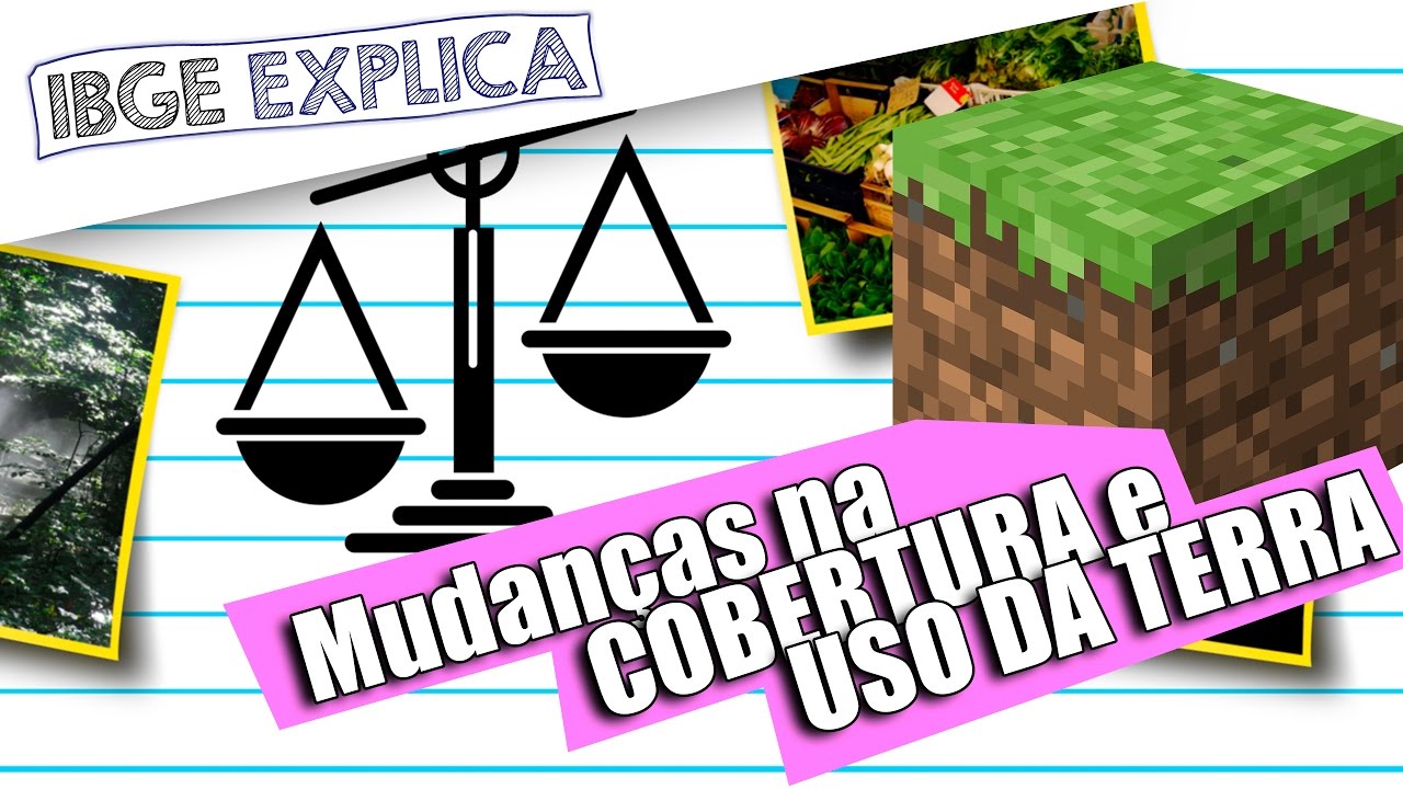 O uso das terras brasileiras e a importância da contabilidade ambiental • IBGE Explica