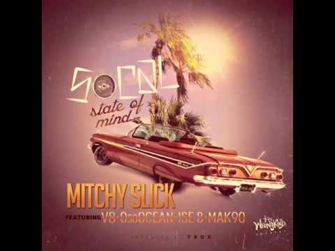 Mitchy Slick – So Cal State Of Mind ft. V8, OsoOcean, Ise B & Mak90 (Prod. By Trox)