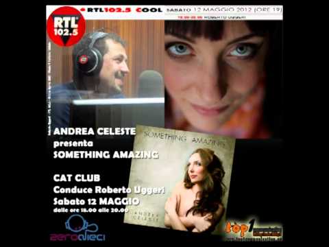 Andrea Celeste presenta Something Amazing su RTL 102,5 Cool