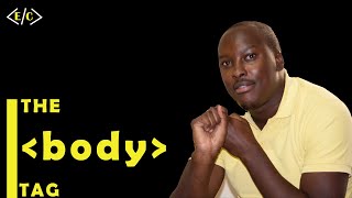 8: The BODY Tag in HTML | How To Develop A Website | Effortless Coding