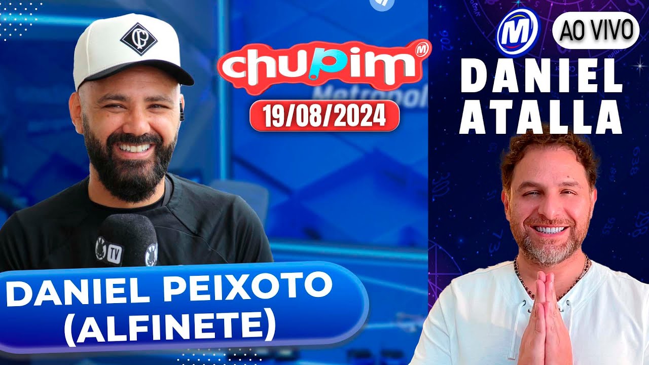 DANIEL PEIXOTO (ALFINETE) - DANIEL ATALLA CHUPIM METROPOLITANA - 19/08/2024