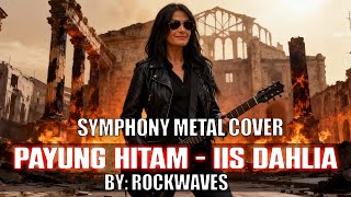 Download lagu IIS DAHLIA - PAYUNG HITAM METAL COVER | SYMPHONY METAL | POWER METAL | GOTHIC METAL mp3 Download lagu IIS DAHLIA - PAYUNG HITAM METAL COVER | SYMPHONY METAL | POWER METAL | GOTHIC METAL mp3