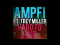 Trey Miller - Hard To Find - AmpFi