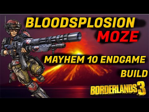 BLOODSPLOSION MOZE! | BEST Mayhem 10 Moze Build | Borderlands 3 |