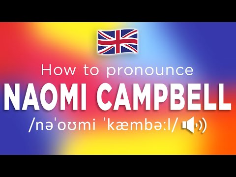How To Pronounce Naomi Campbell (100% CORRECTLY!!)