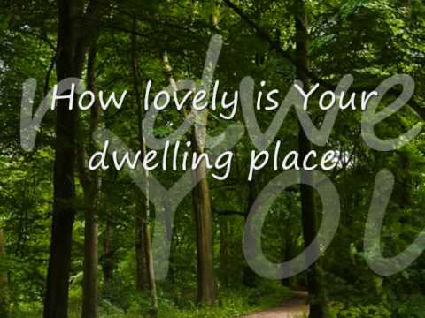 how lovely is your dwelling place.wmv