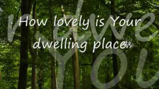 how lovely is your dwelling place.wmv