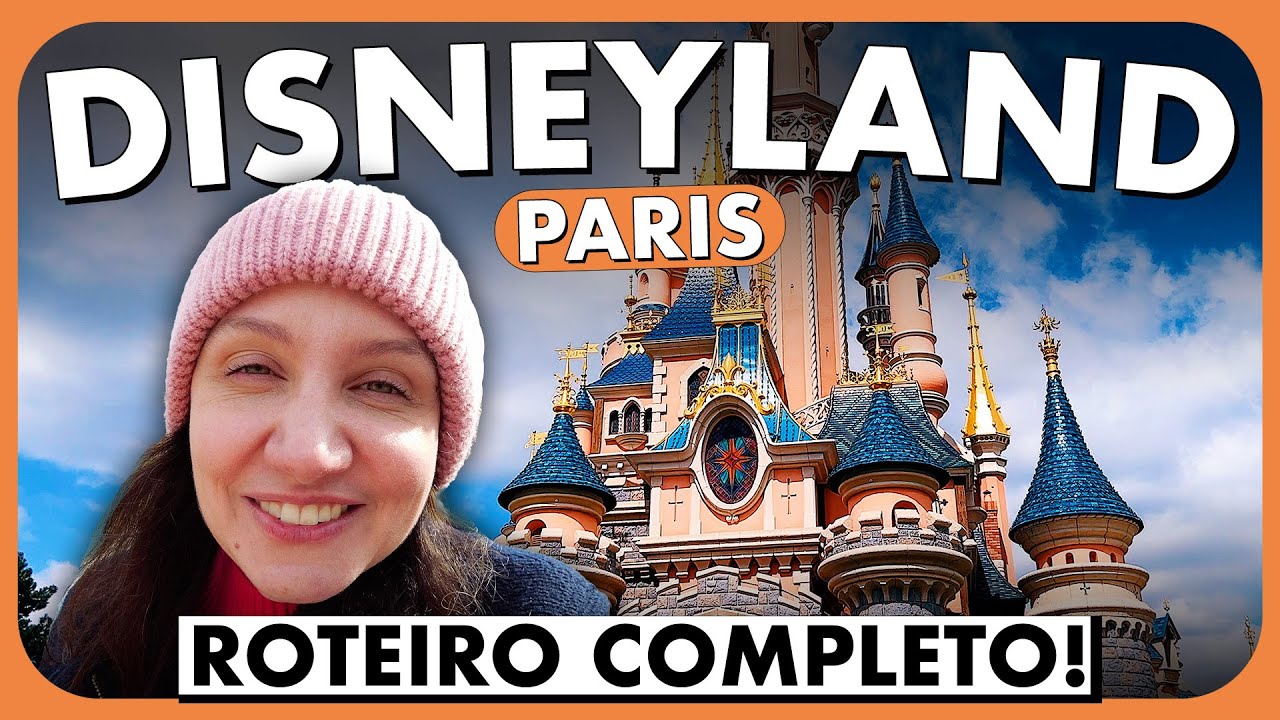 ROTEIRO DISNEYLAND PARIS | GUIA COMPLETO PARA APROVEITAR!