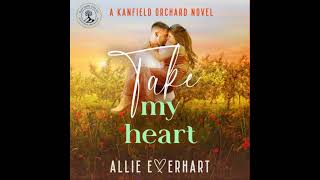 Take My Heart: A small-town, steamy, opposites-attract, forced-proximity Kanfield Brothers romance