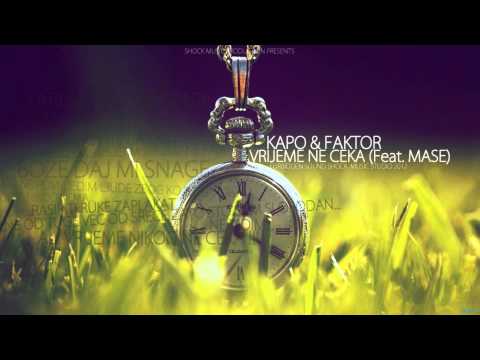 Kapo & Faktor (FS) feat. Mase - Vrijeme Ne Ceka (Shock Music Studio)