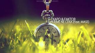 Kapo & Faktor (FS) feat. Mase - Vrijeme Ne Ceka (Shock Music Studio)