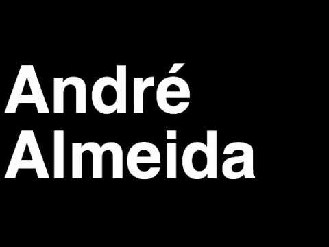 How to Pronounce Andre Almeida SL Benfica Football Goal Penalty Kick Yellow Red Card Injury