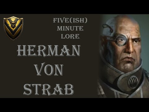 Herman von Strab - Five(ish) Minute Lore Episode 20