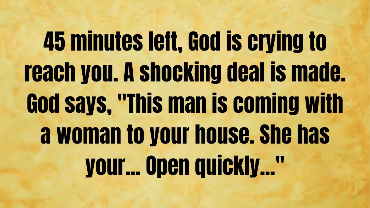 🔴 45 minutes left, God is crying to reach you.. This man is coming.. | God message today | God Says