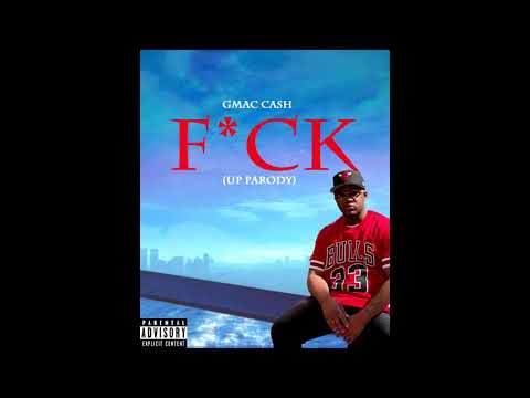 GmacCash – F*CK (Cardi B – Up Parody) Official Audio
