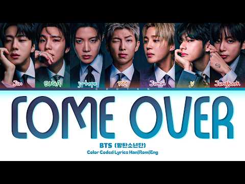 BTS (방탄소년단) 'Come Over' Lyrics (Color Coded Han|Rom|Eng)