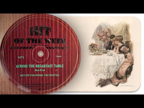 Across The Breakfast Table - Hit Of The Week Orchestra (1930)