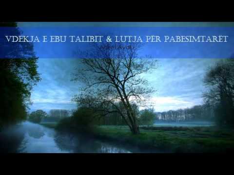 Vdekja e ebu Talibit & lutja për pabesimtarët - Adem Avdiu