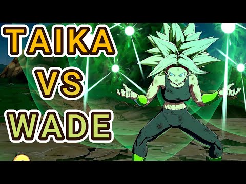 TAIKA VS WADE [Dragon Ball FighterZ]