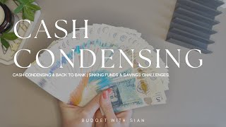CASH CONDENSING & BACK TO BANK | CASH STUFFING UK | Savings | Sinking Funds | UK Cash Budgeter