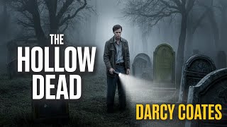 The Hollow Dead | Darcy Coates | Full Psychological Thriller Audiobook