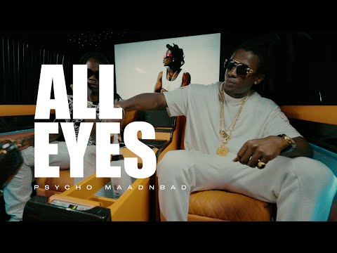 Psycho Maadnbad - All Eyes (Official Video Clip) Prod. By Paul