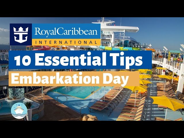 10 Royal Caribbean Cruise Tips for Embarkation Day in 2020!