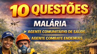 QUESTÕES SOBRE MALÁRIA AGENTE COMUNITÁRIO DE SAÚDE E AGENTE COMBATE ENDEMIAS